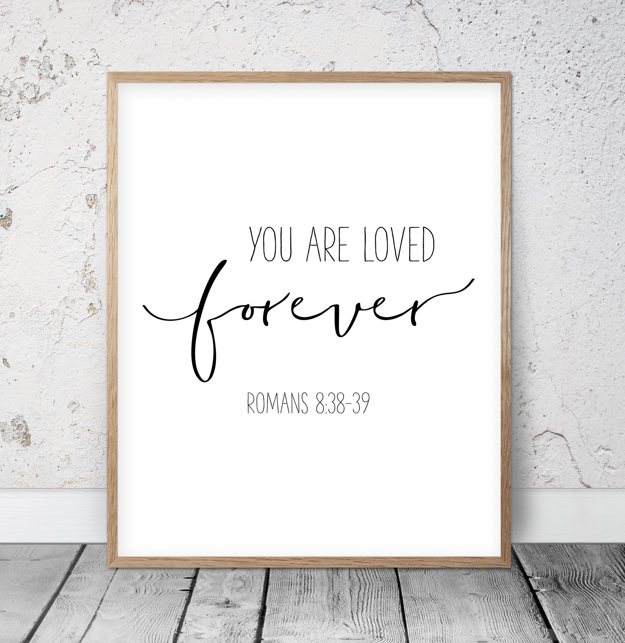 Bible Printable You Are Loved Forever, Romans 8:38-39, Christian Wall Art Christian Nursery Art