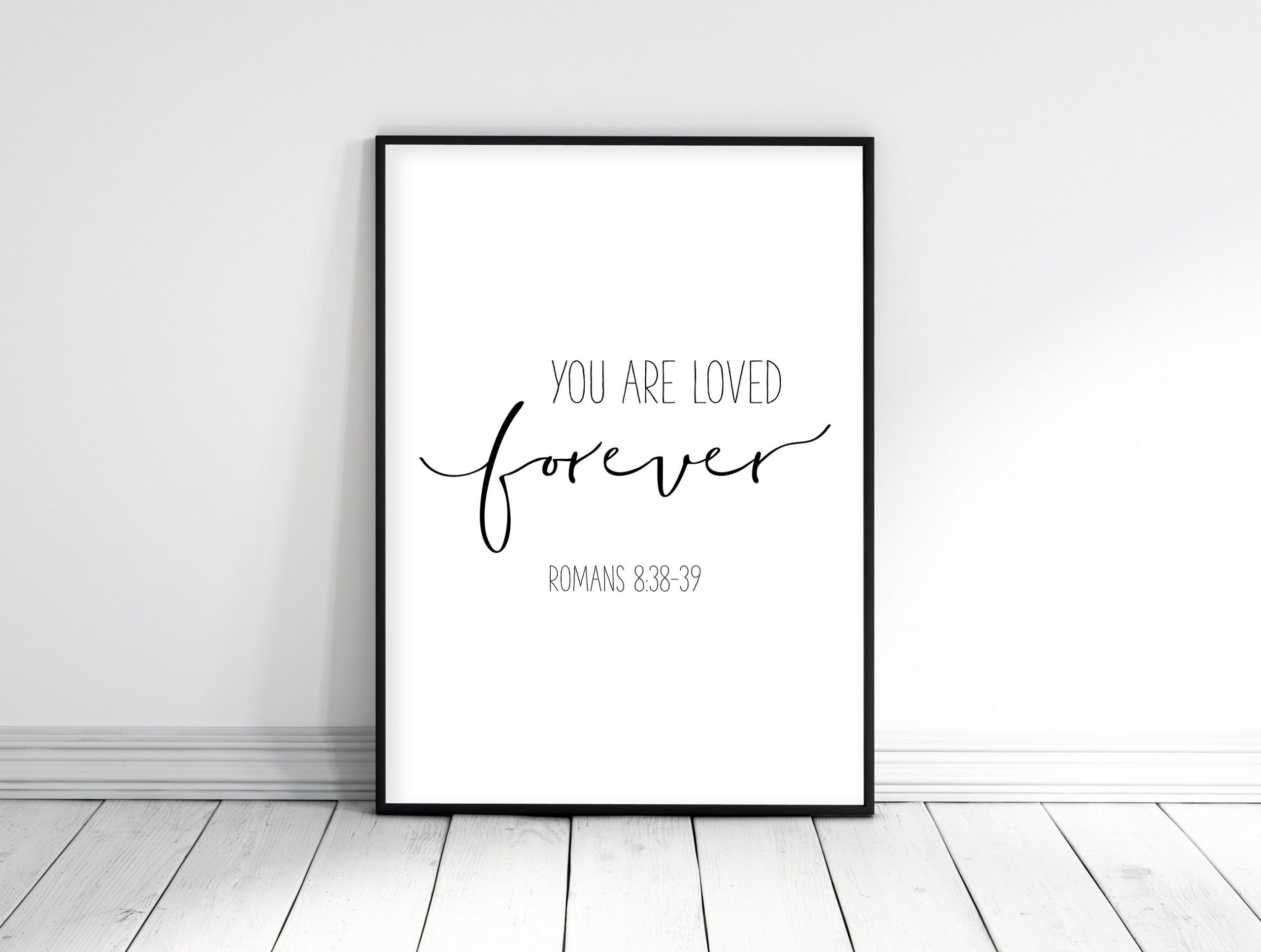 Bible Printable You Are Loved Forever, Romans 8:38-39, Christian Wall Art Christian Nursery Art