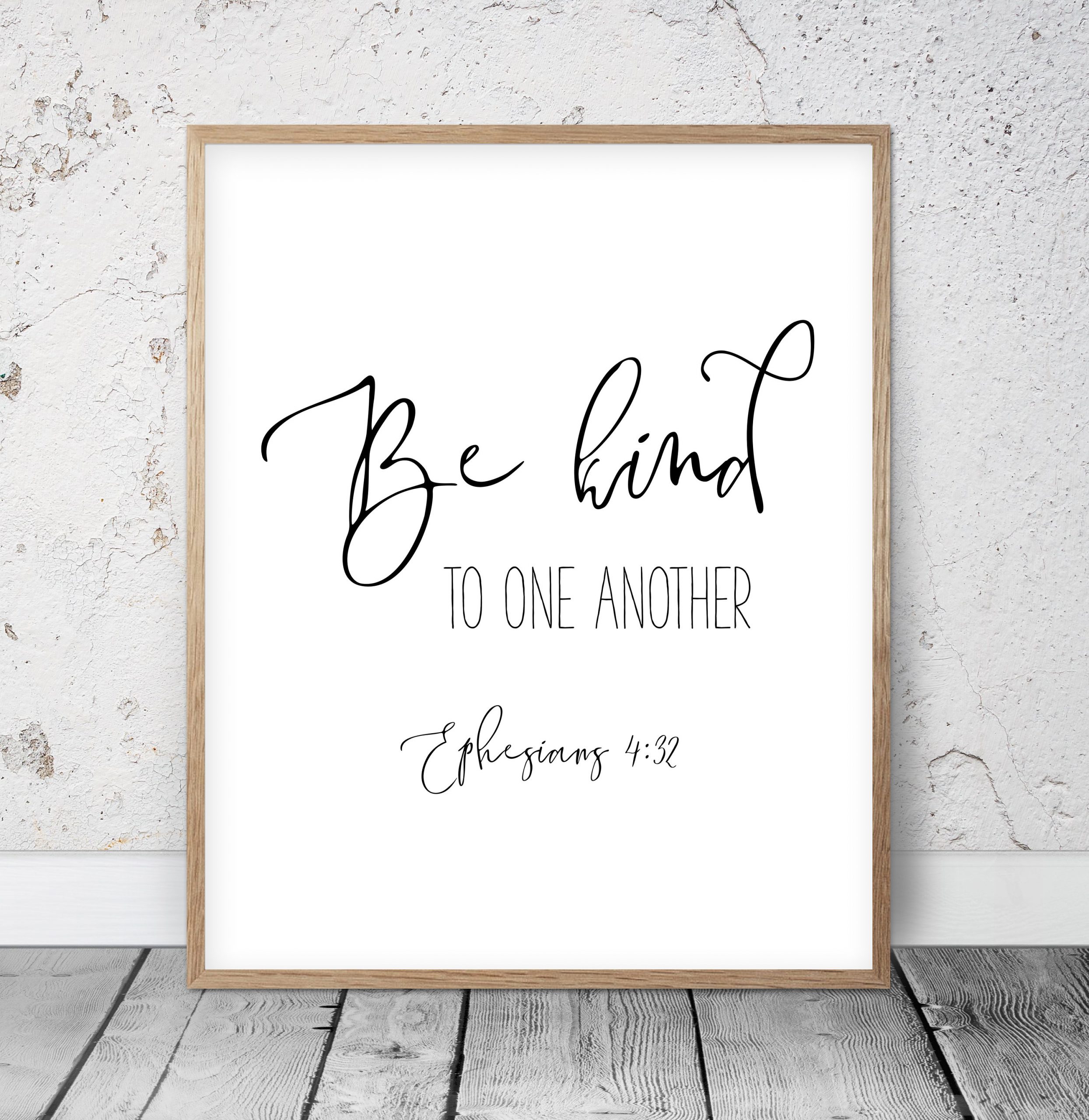 PRINTABLE Wall Art, Bible Verse Prints, Be Kind To One Another, Ephesians 4:32, Scripture Verse
