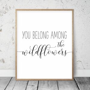 You Belong Among The Wildflowers, Girl Nursery Wall Art, Girl Quotes Room