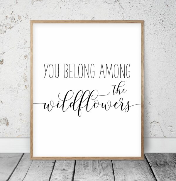 You Belong Among The Wildflowers, Girl Nursery Wall Art, Girl Quotes Room