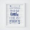 Nursery Art Print And Though He Be But Little He Is Fierce, Boys Nursery Print