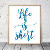 Funny Quotes Life Is Short Buy The Shoes Take The Trip,Printable Wall Decor