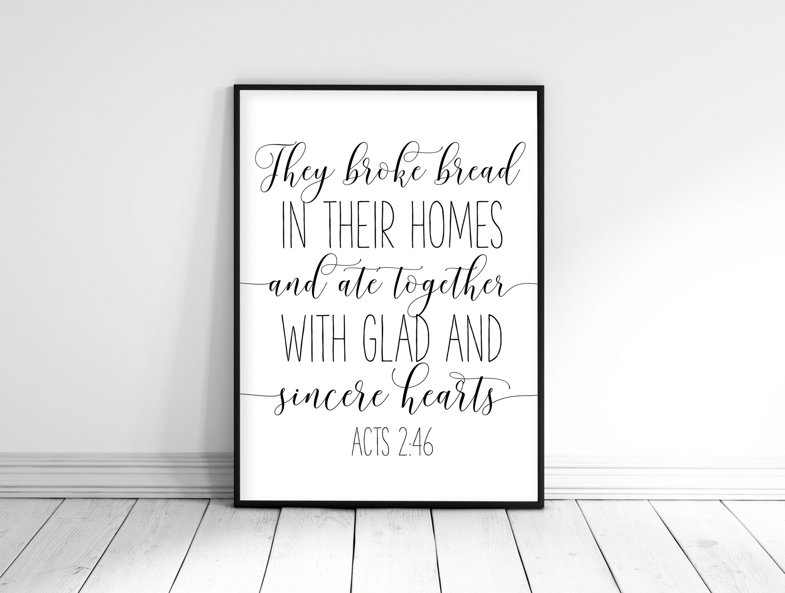 They Broke Bread In Their Homes, Acts 2:46, Bible Verse Prints, Scripture Printable Wall Art
