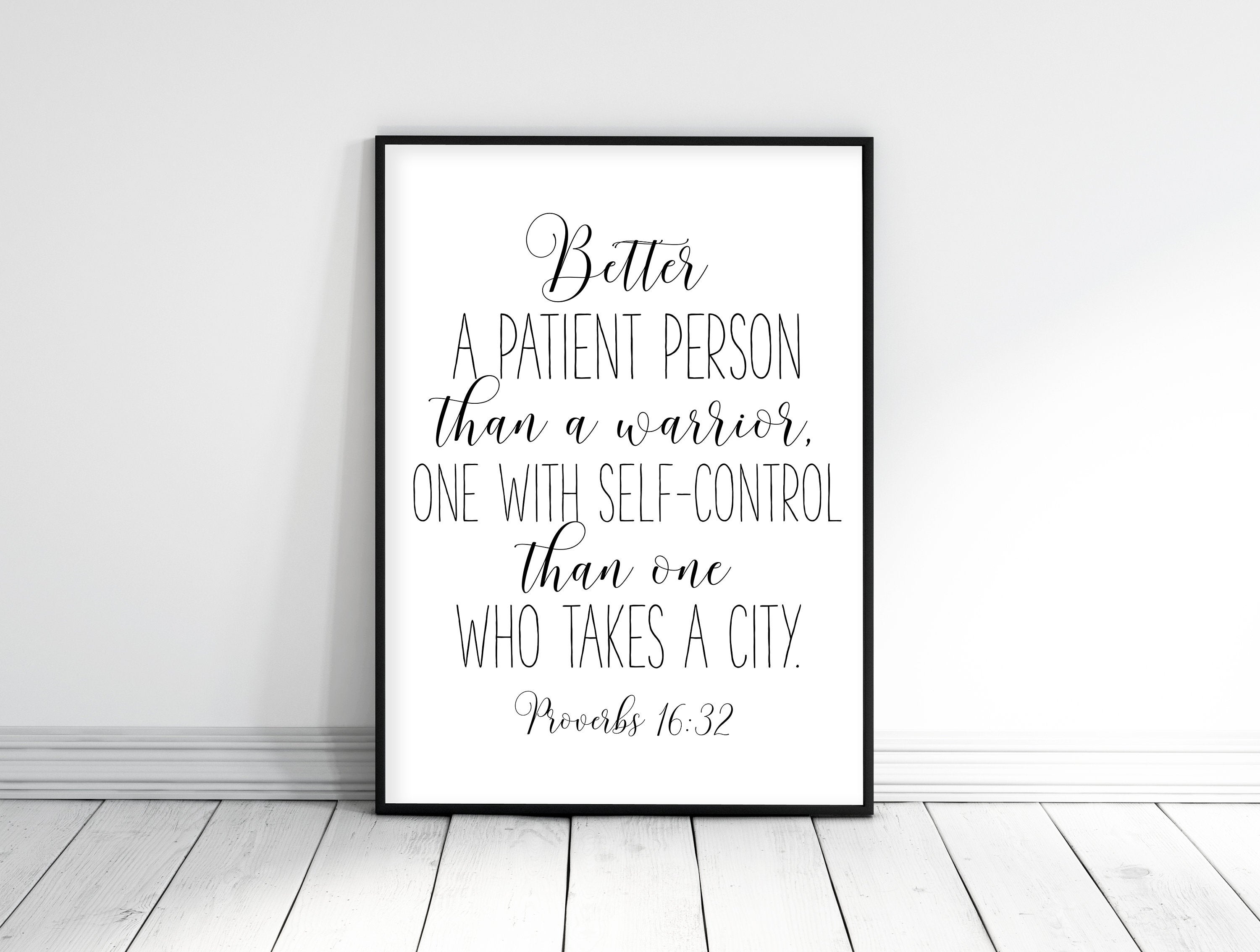 Better a patient man than a warrior, Proverbs 16:32, Bible Verse Printable, Wall Art Bible Quotes