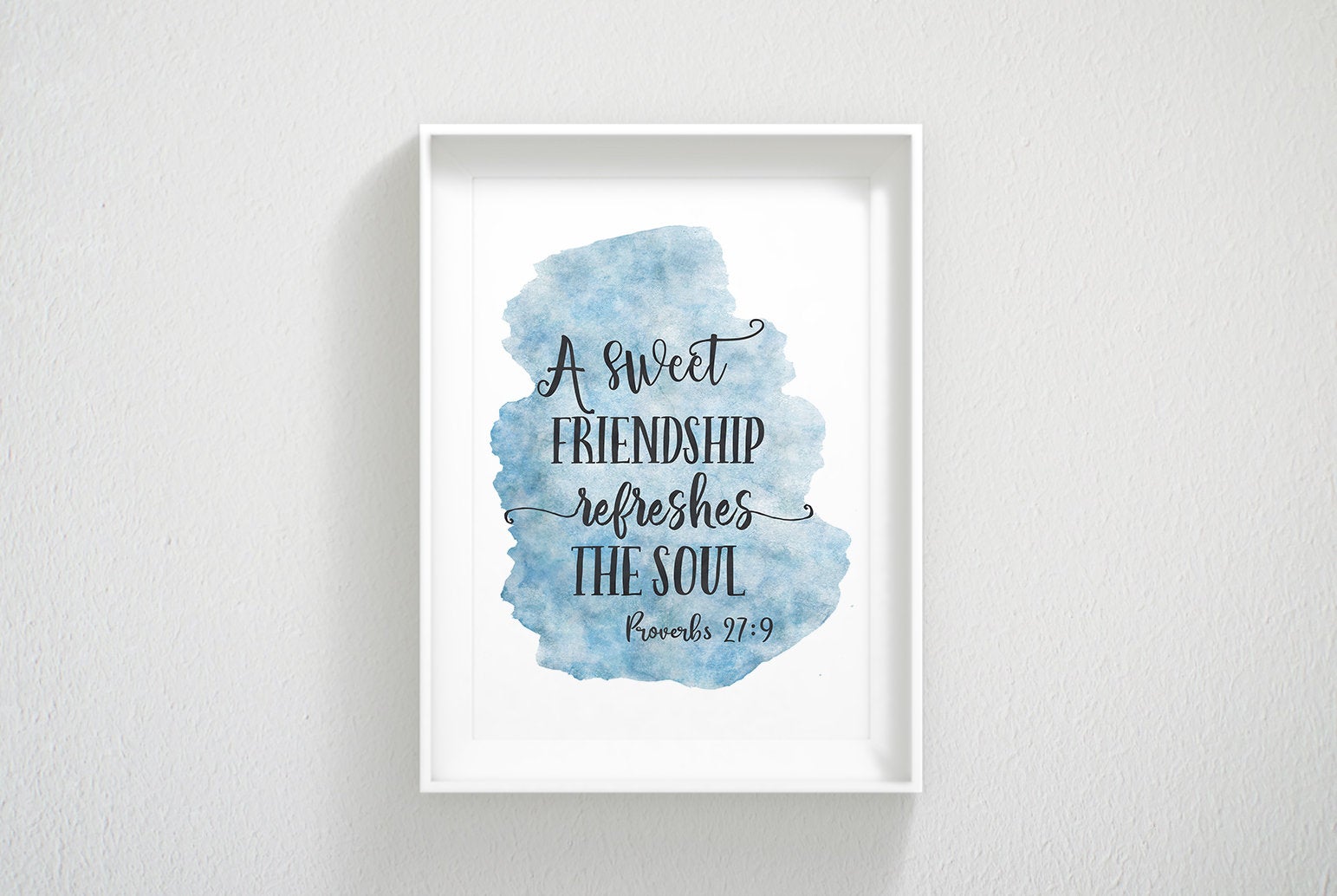A Sweet Friendship Refreshes the Soul, Proverbs 27:9, Bible Verse Printable Wall Art, Nursery Verse