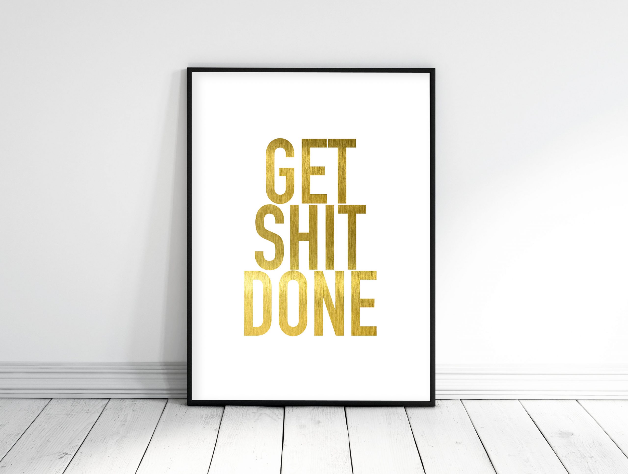 Gold Typography Poster Get Shit Done, Office Decor Quotes, Room Wall Art Decor