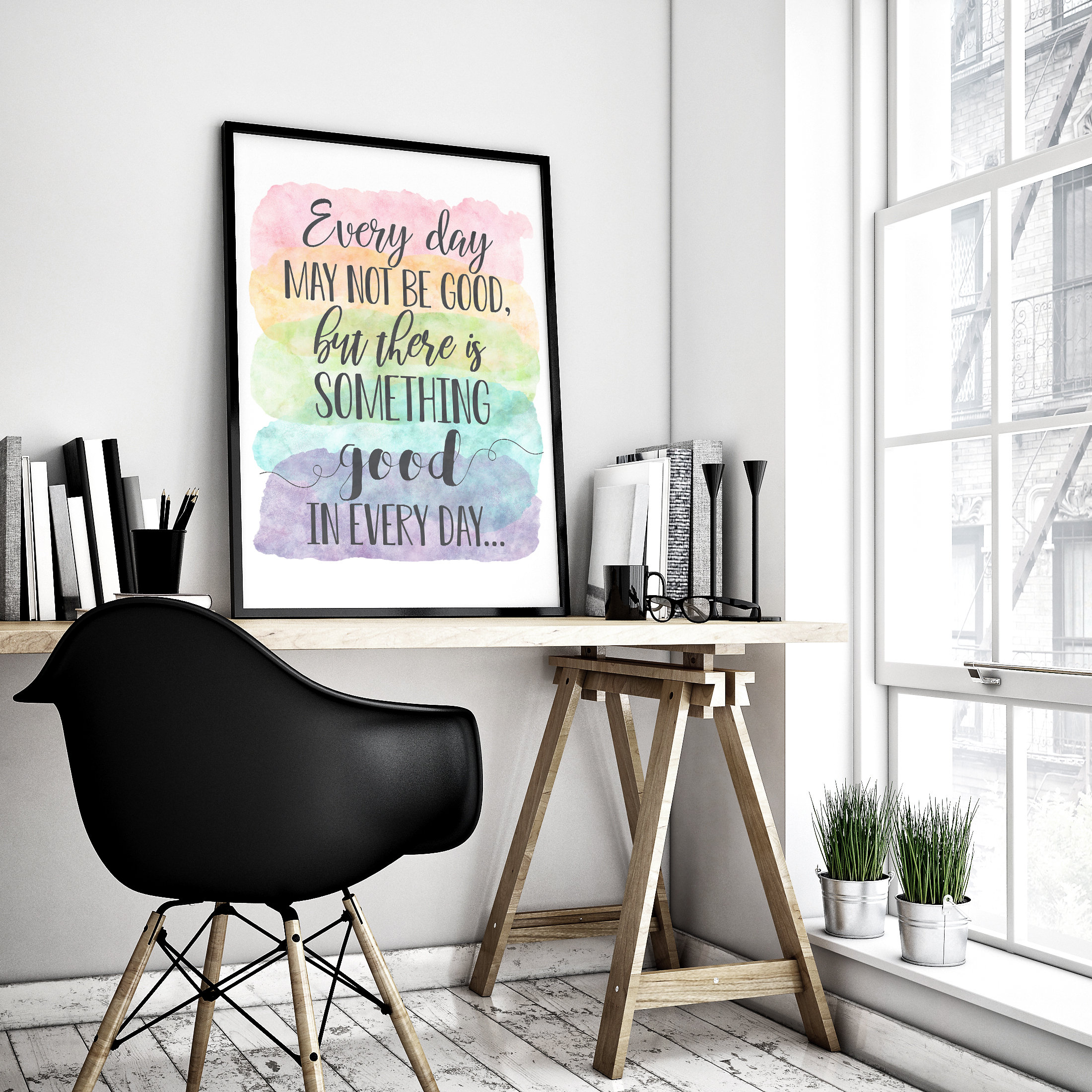 Every Day May Not Be Good But There Is Something Good In Every Day, Wall Art