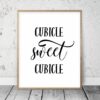 Cubicle Sweet Cubicle, Funny Office Wall Art, Work Motivational Prints Wall