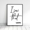 I Saw That, Karma, Motivational Prints, Funny Quotes, Funny Office Decor Art