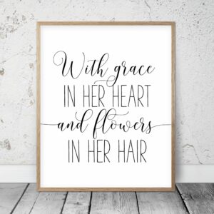 With Grace In Her Heart and Flowers in Her Hair, Girls Room Decor, Girl Quotes