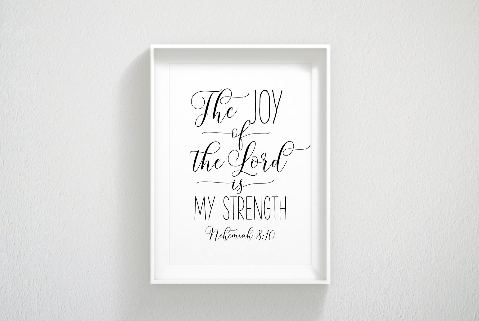 The Joy Of The Lord Is My Strength, Nehemiah 8:10, Bible Verse Printable Art, Scripture Wall Art