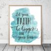Let Your Faith Be Bigger Than Your Fear, Christian PRINTABLE ART, Nursery Prints Wall Art