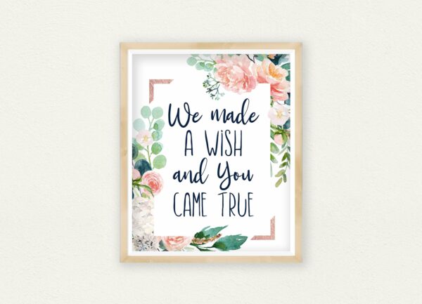 We Made A Wish And You Came True Printable Nursery Wall Art,Floral Watercolor