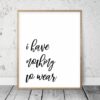 I Have Nothing To Wear Print, Printable Wall Art, Fashion Prints, Bed Decor