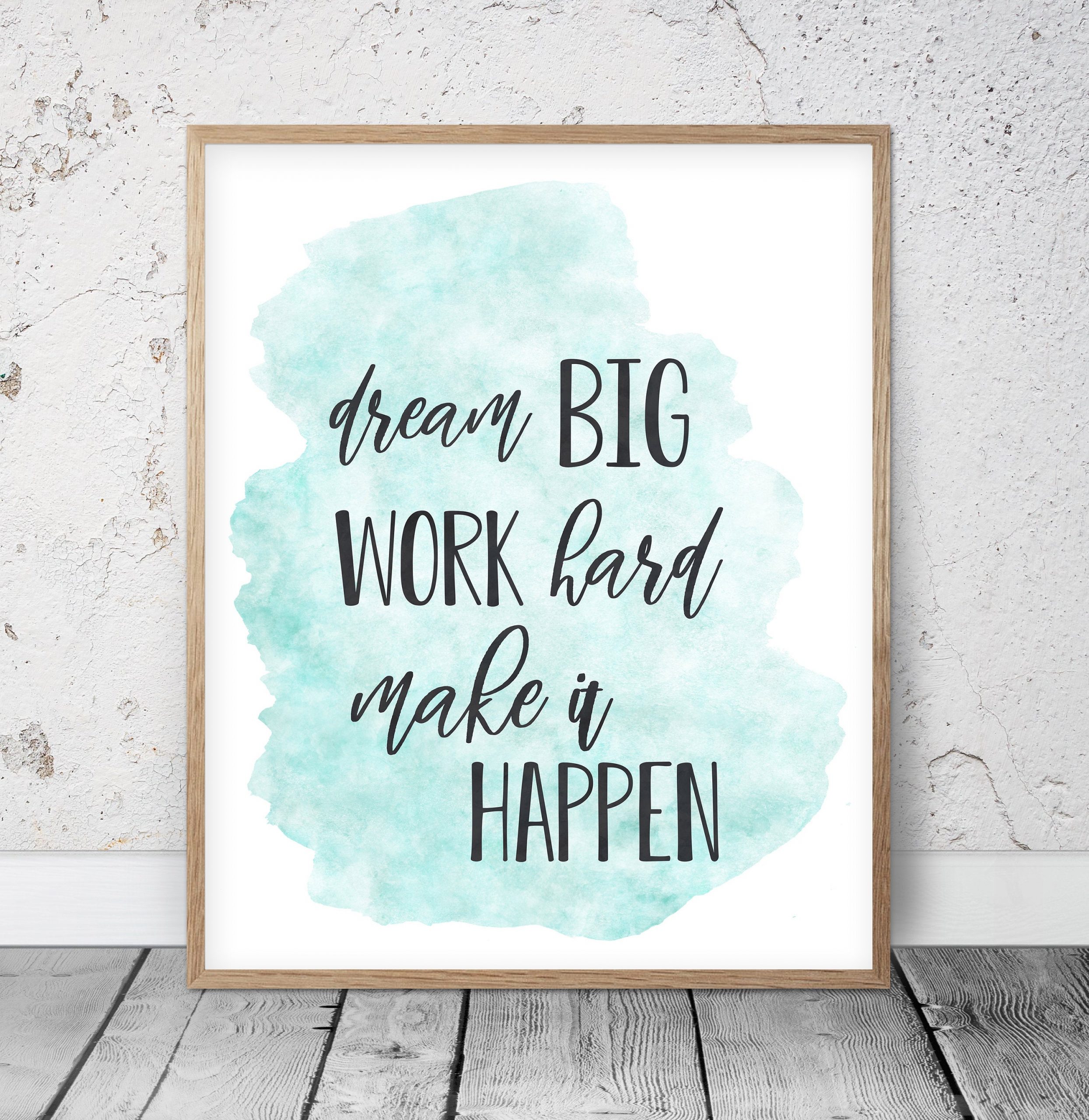 Dream Big Work Hard Make It Happen, Motivational Prints, Printable Office Art