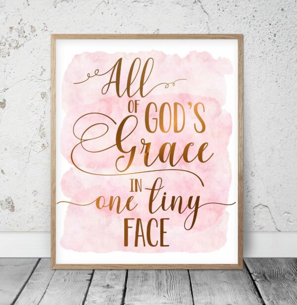 All Of God's Grace in One Tiny Face,Printable Nursery Decor,Bible Verse Wall Art