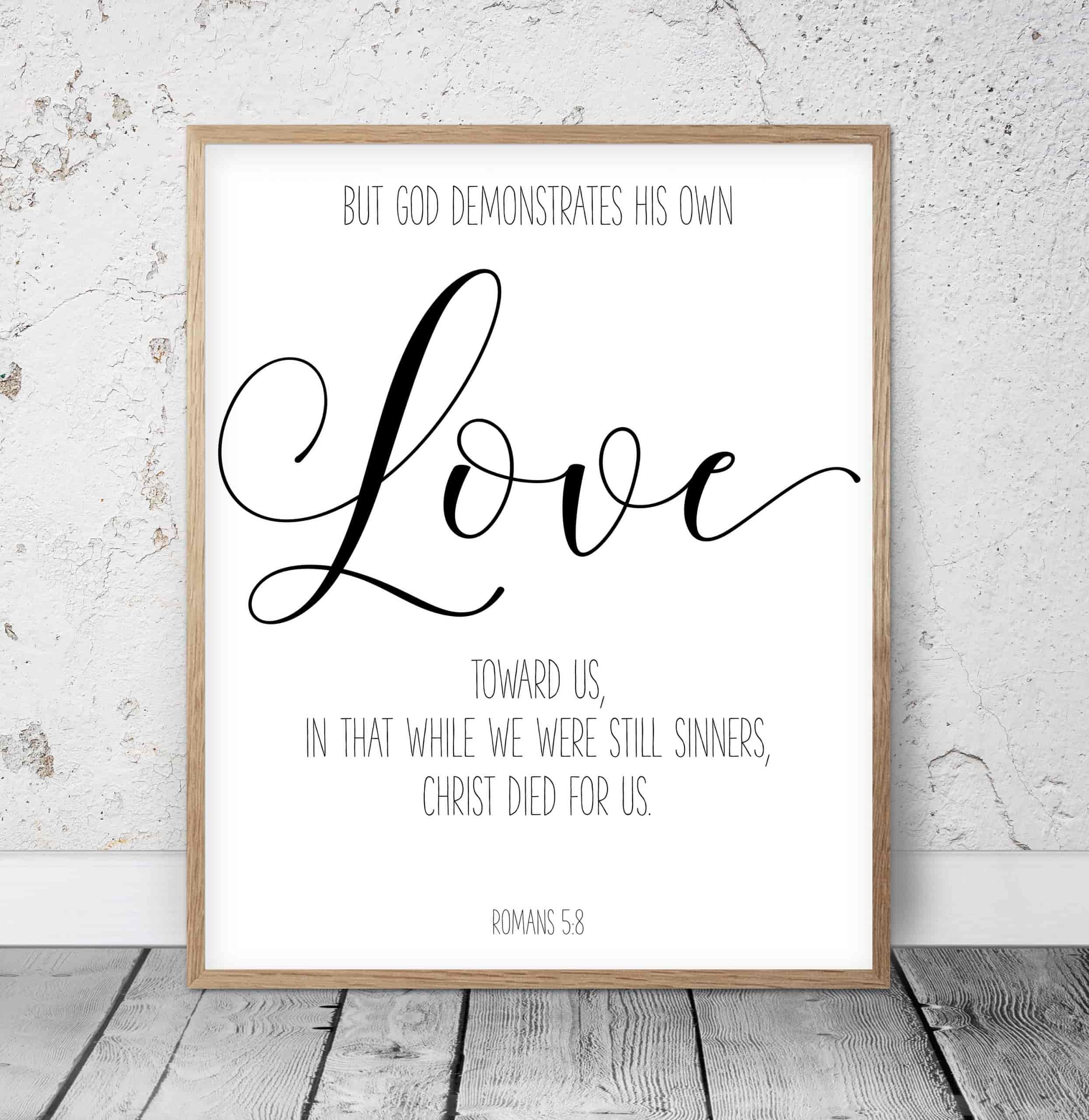 God demonstrates his own love, Romans 5:8 Bible Verse Printable Wall Art,Nursery Bible Quotes