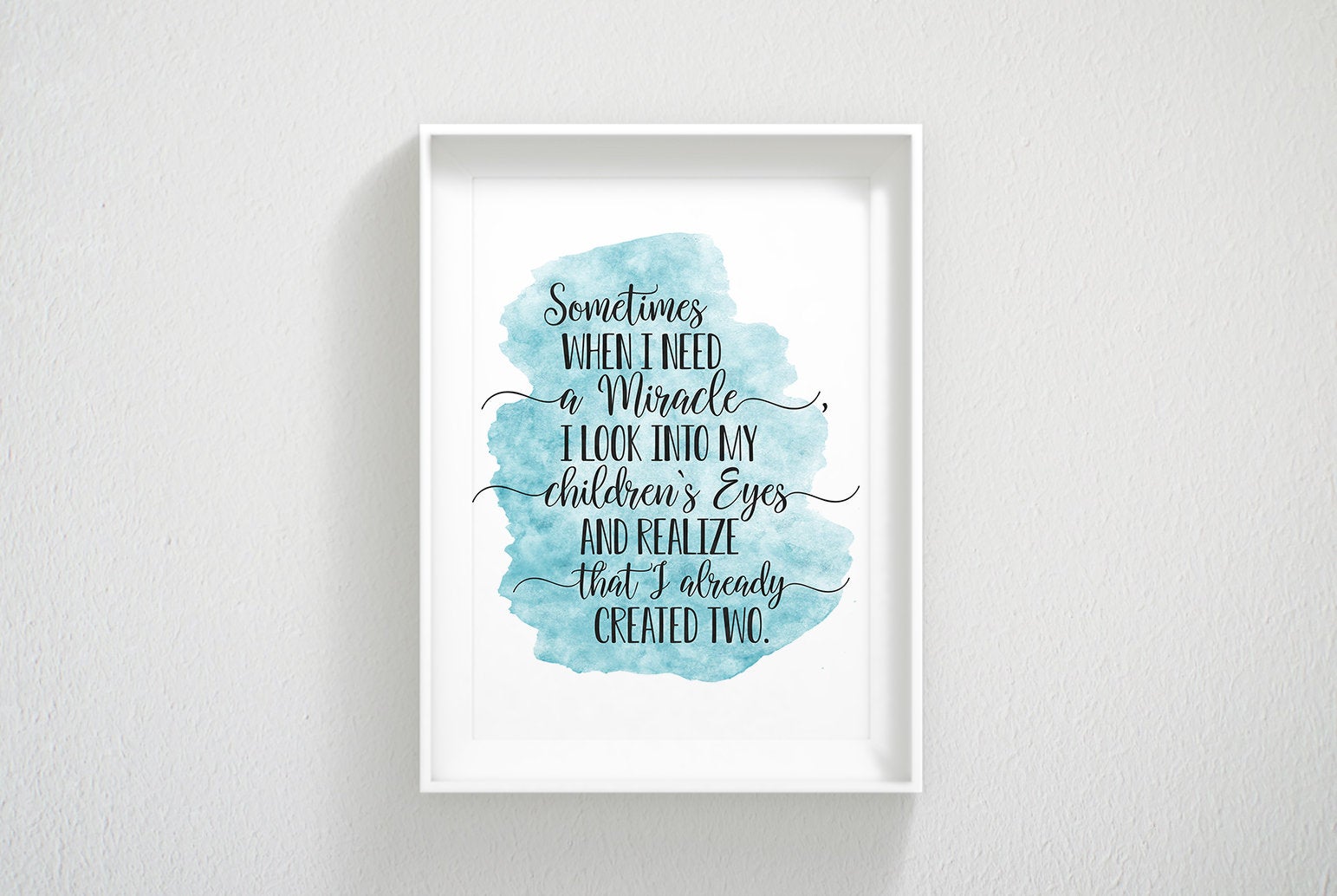 Sometimes When I Need a Miracle, Nursery Printable Wall Art, New Mum Gift