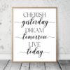 Cherish Yesterday Dream Tomorrow Live Today, Home Printable Wall Art Quote