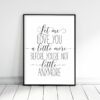 Let Me Love You A Little More Before You're Not Little Anymore, Nursery Wall Art