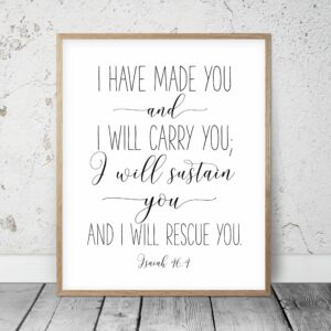 I Have Made You And I Will Carry You, Isaiah 46:4, Bible Verse Printable Wall Art