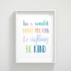 In A World Where You Can Be Anything Be Kind, Nursery Printable Wall Art