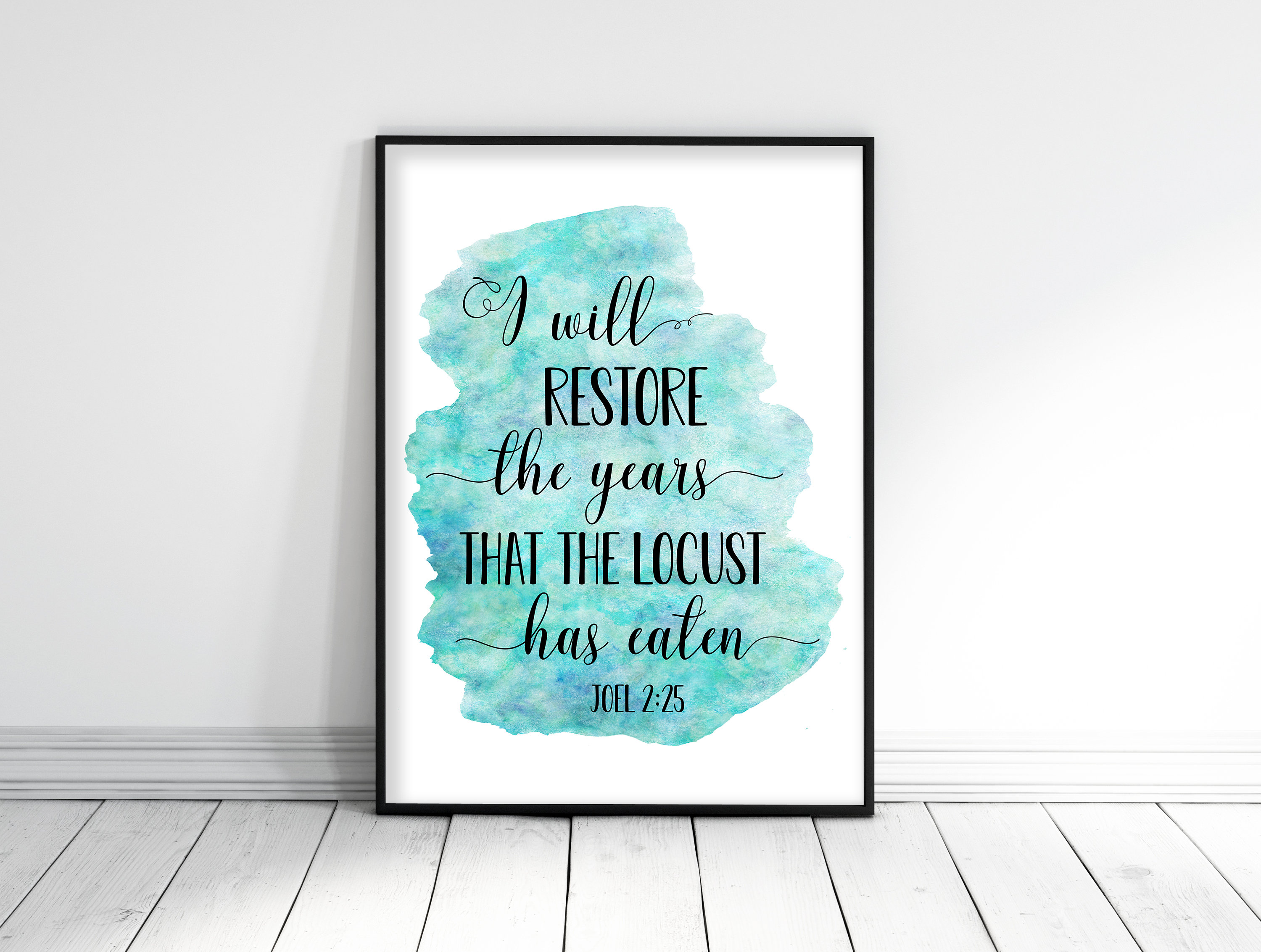 I Will Restore The Years, Joel 2:25, Bible Verse Printable Wall Art, Nursery Bible Quotes Wall Art