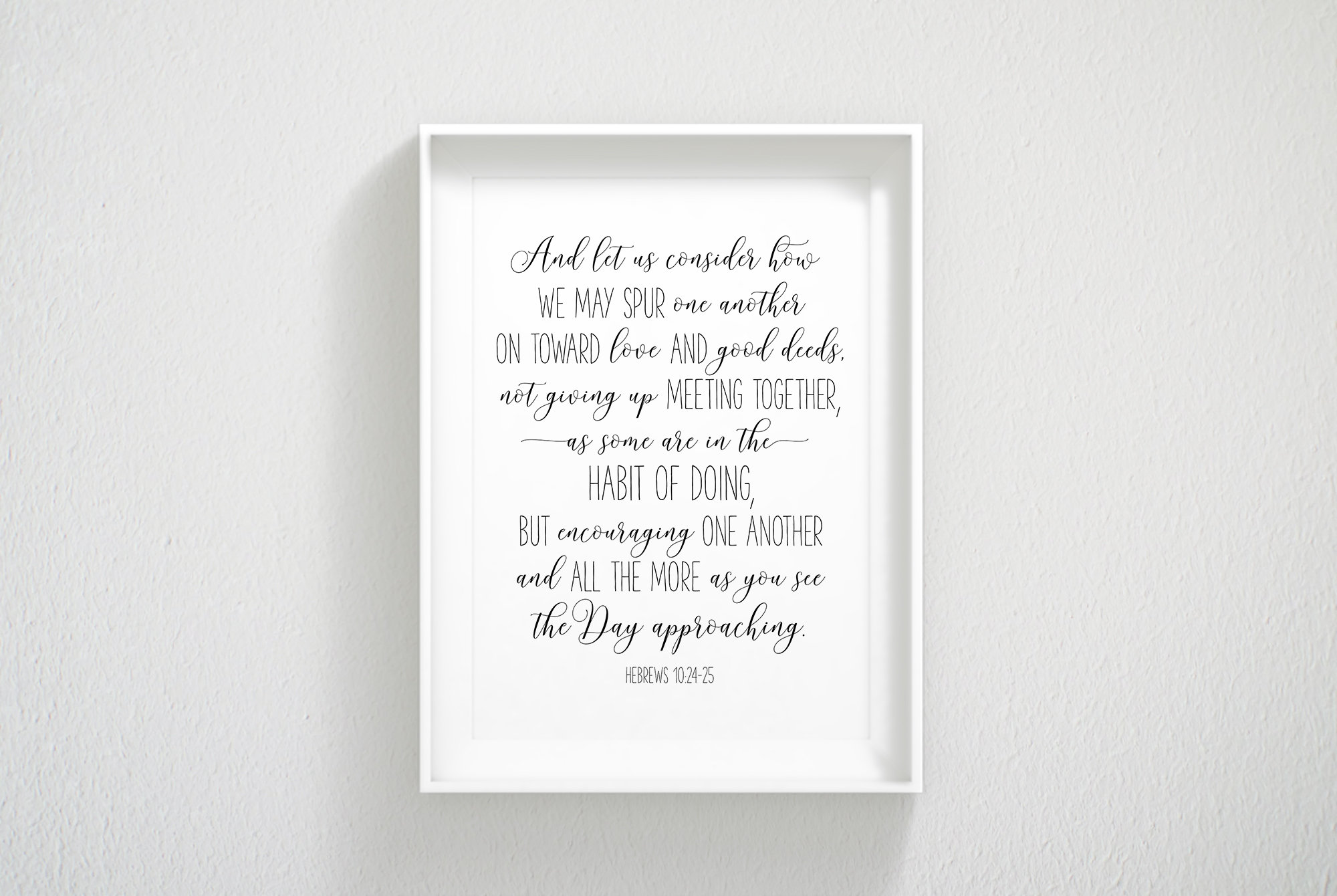 Let Us Consider How We May Spur One Another, Hebrews 10:24, Bible Verse Printable Wall Art