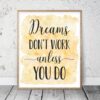 Dreams Don't Work Unless You Do, Nursery Print, Inspirational Quotes,Wall Art