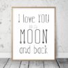 I Love You To The Moon And Back, Nursery Printable Wall Art, Boys Room Decor