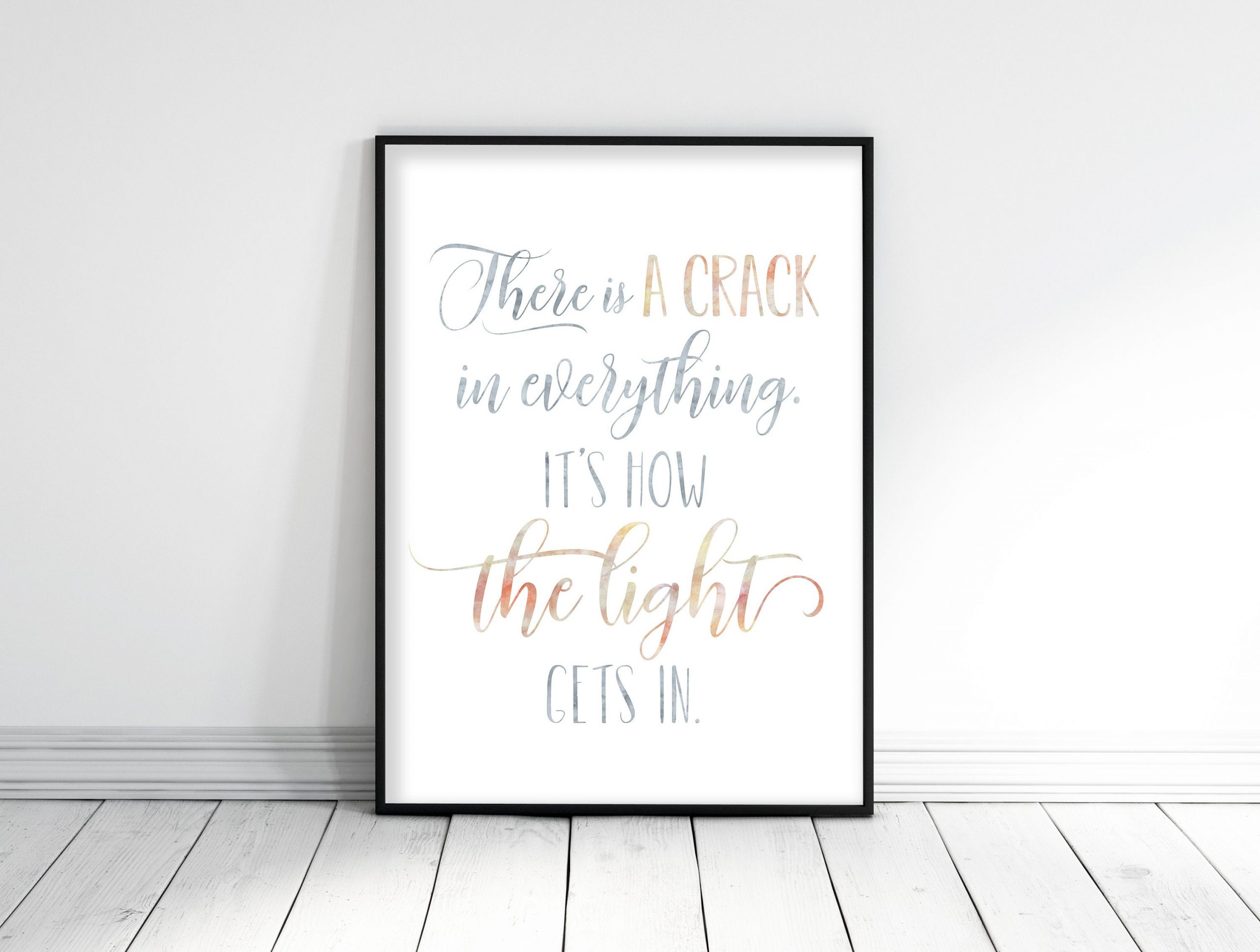 There Is A Crack In Everything It's How The Light Gets In, Nursery Print Quotes