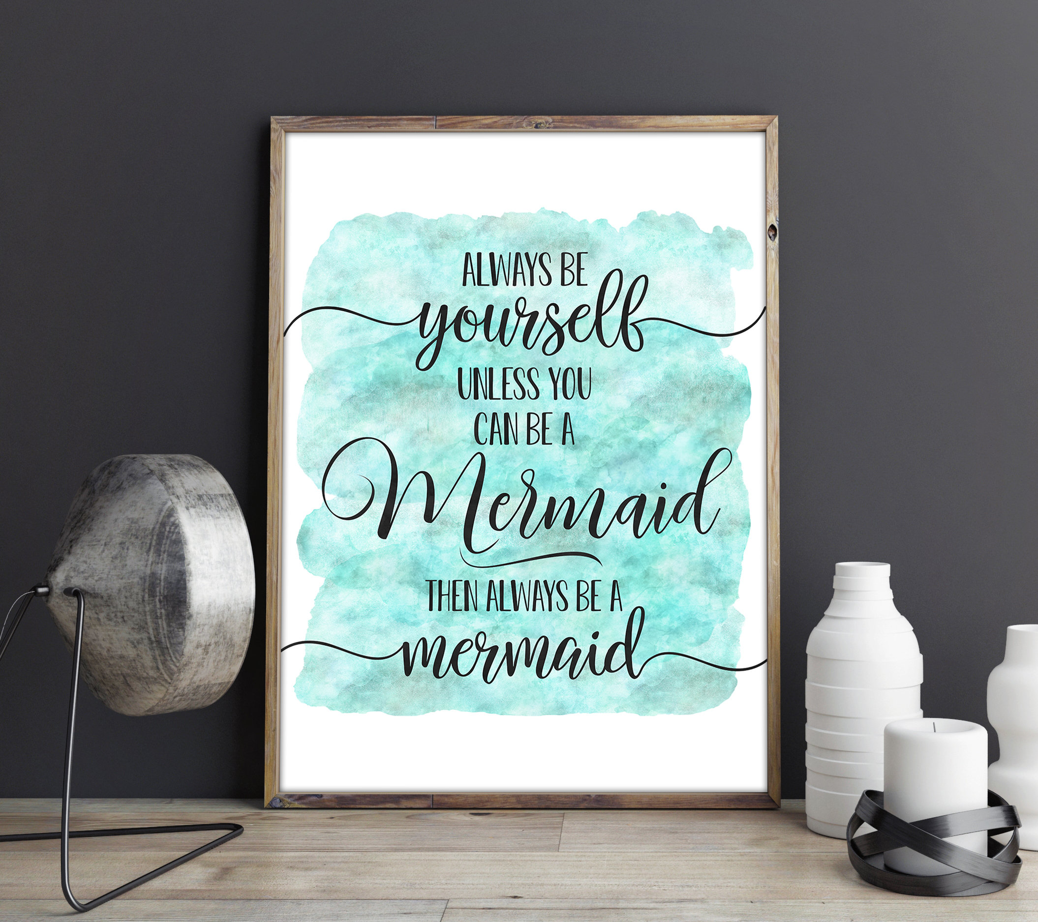 Always Be Yourself Unless You Can Be Mermaid, Nursery Print Wall Art Decor