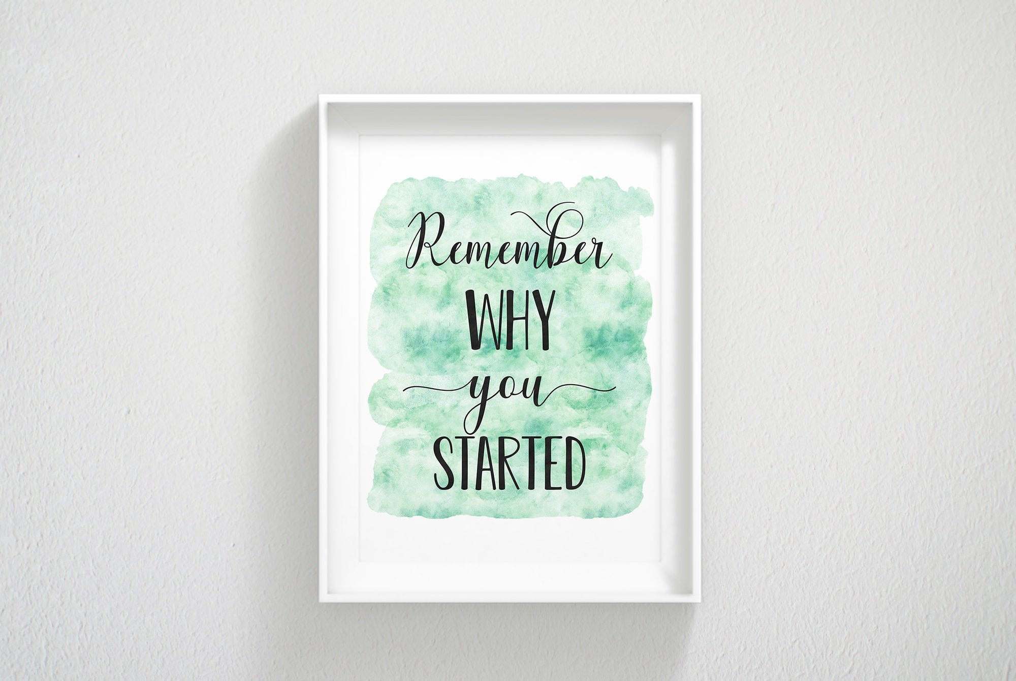 Remember Why You Started, Nursery Print Decor, Inspirational Quotes Wall Art
