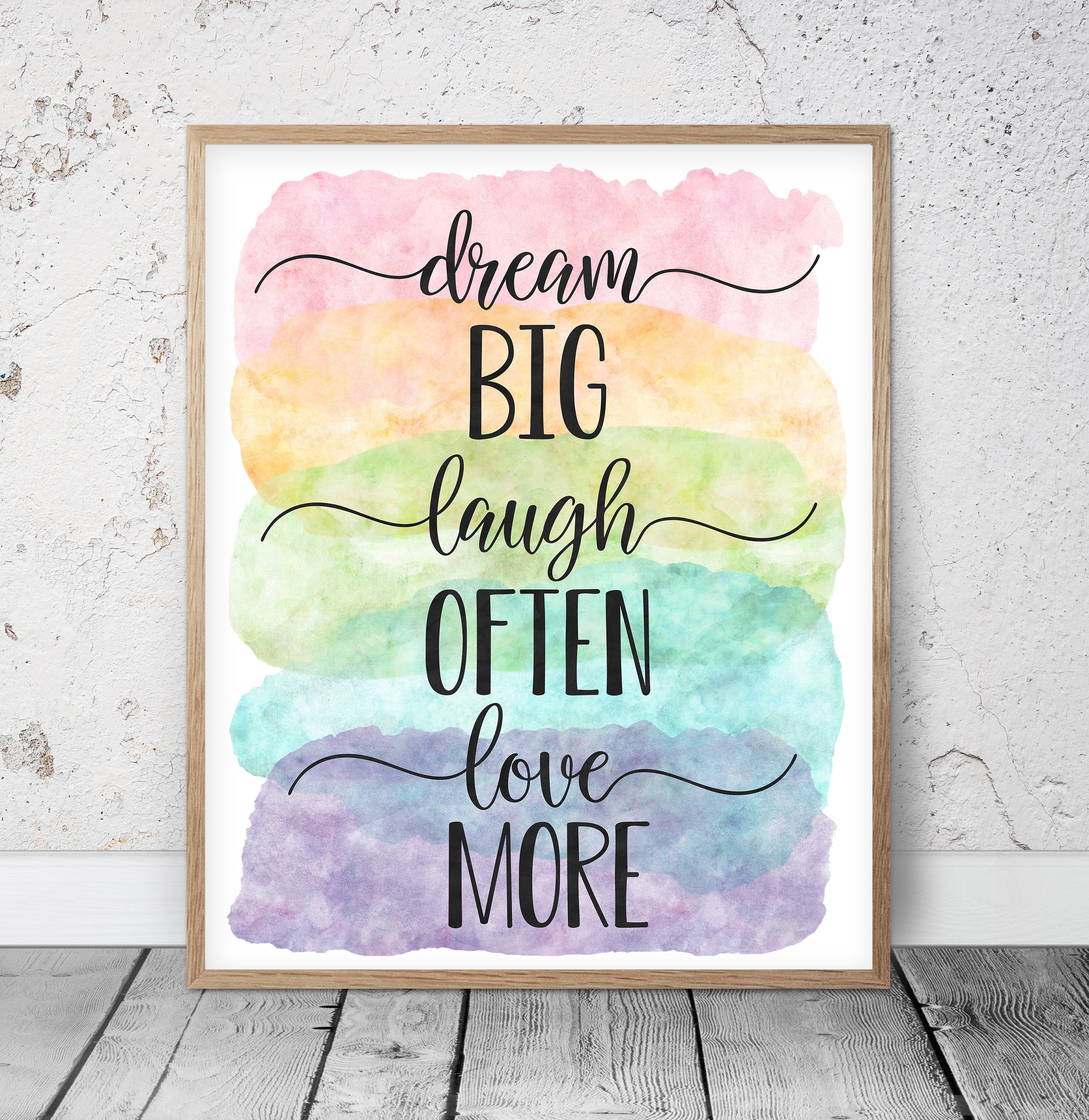 Dream Big Laugh Often Love More, Nursery Print Decor, Inspirational Quotes