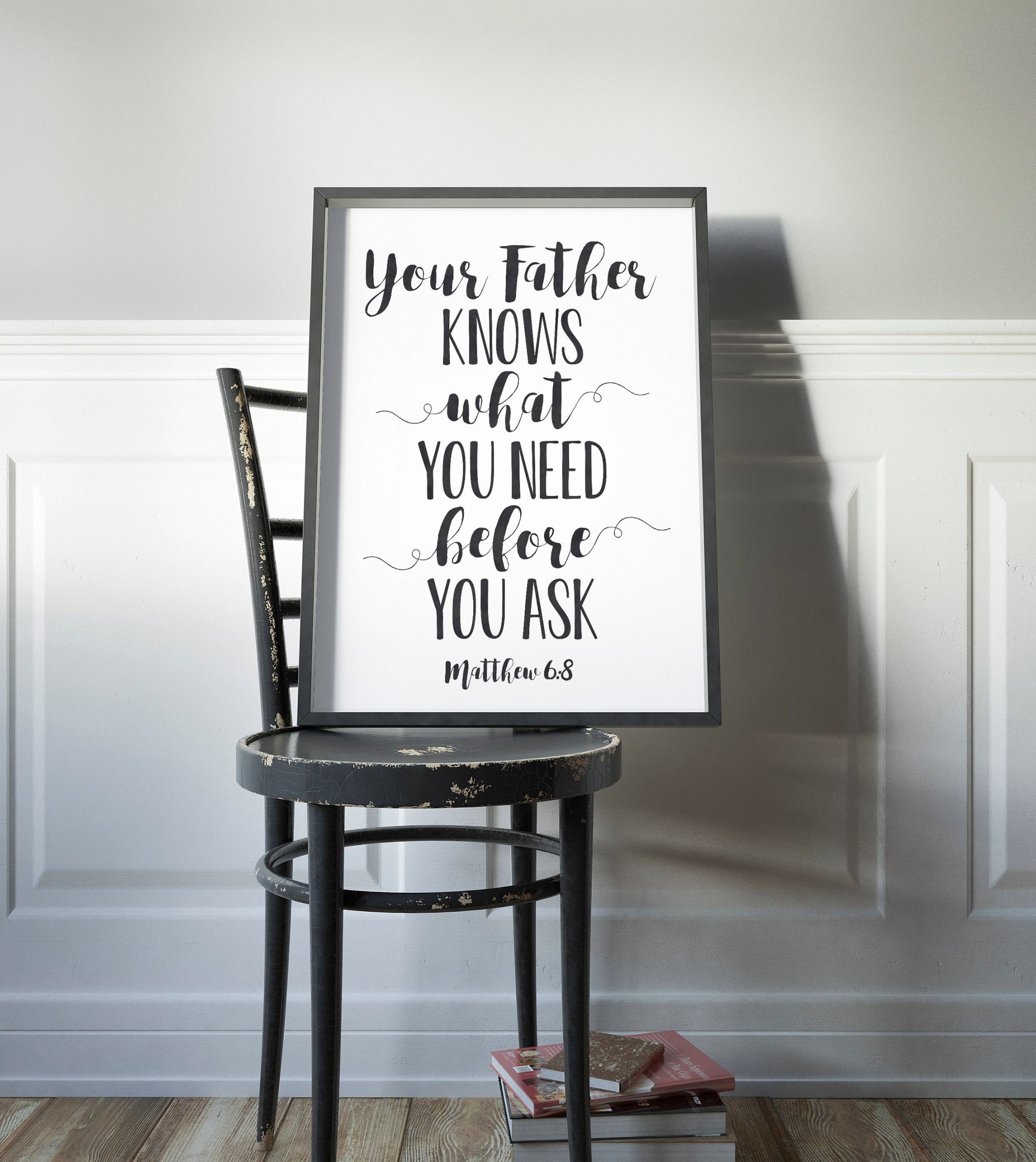 Your Father Knows What You Need, Matthew 6:8, Bible Verse Printable, Scripture Wall Art