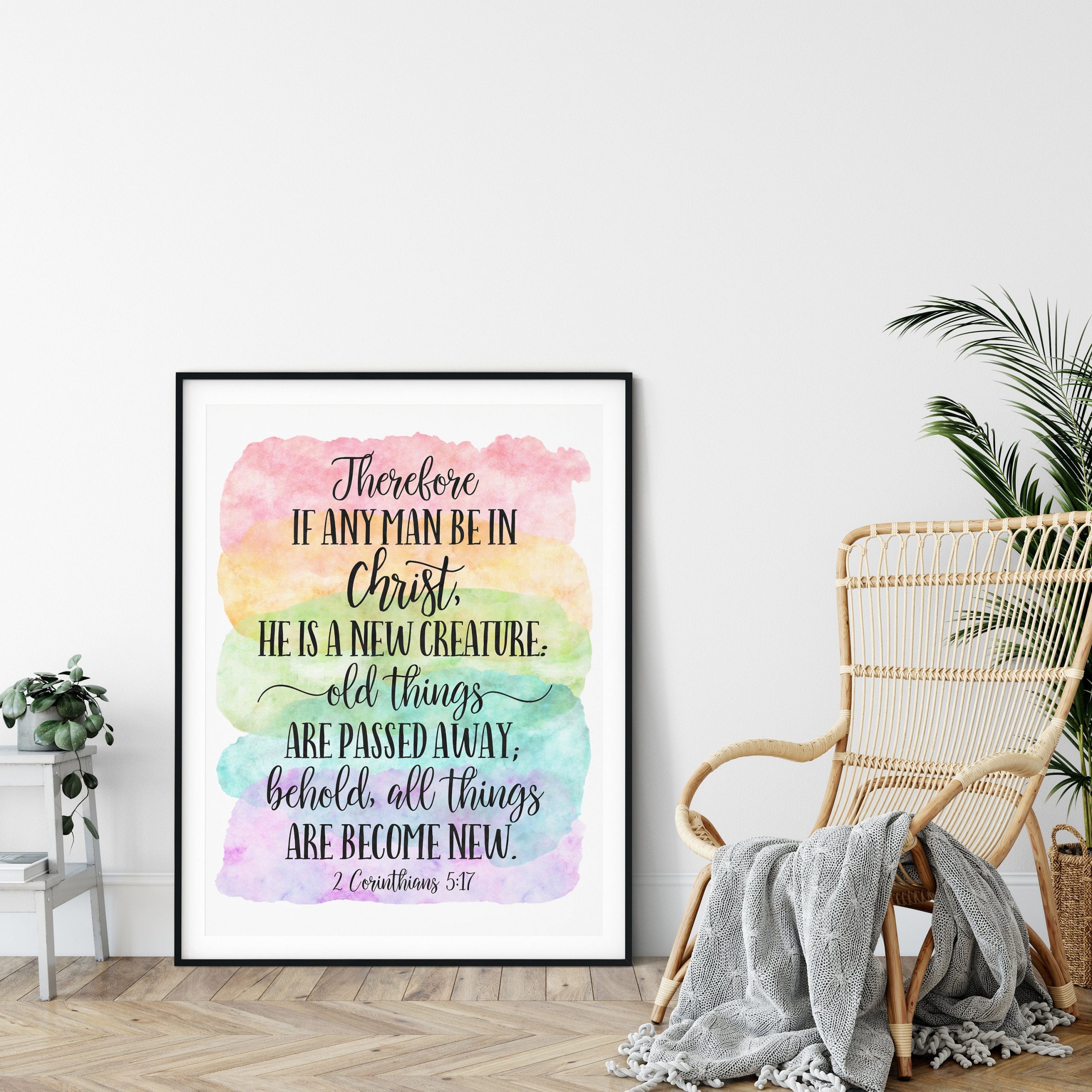 If Any Man Be In Christ, He Is A New Creature, 2 Corinthians 5:17, Printable Scripture Wall Art