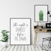The Night Is Darkest Before The Dawn,Inspirational Quotes,Motivational Prints