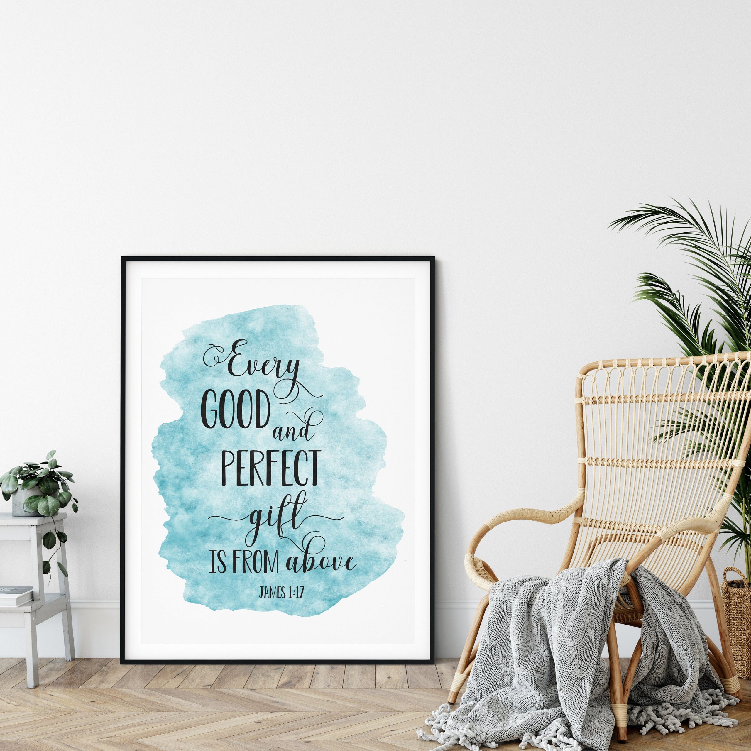 Every Good And Perfect Gift Is Frome Above, James 1:17, Bible Verse Printable Wall Art