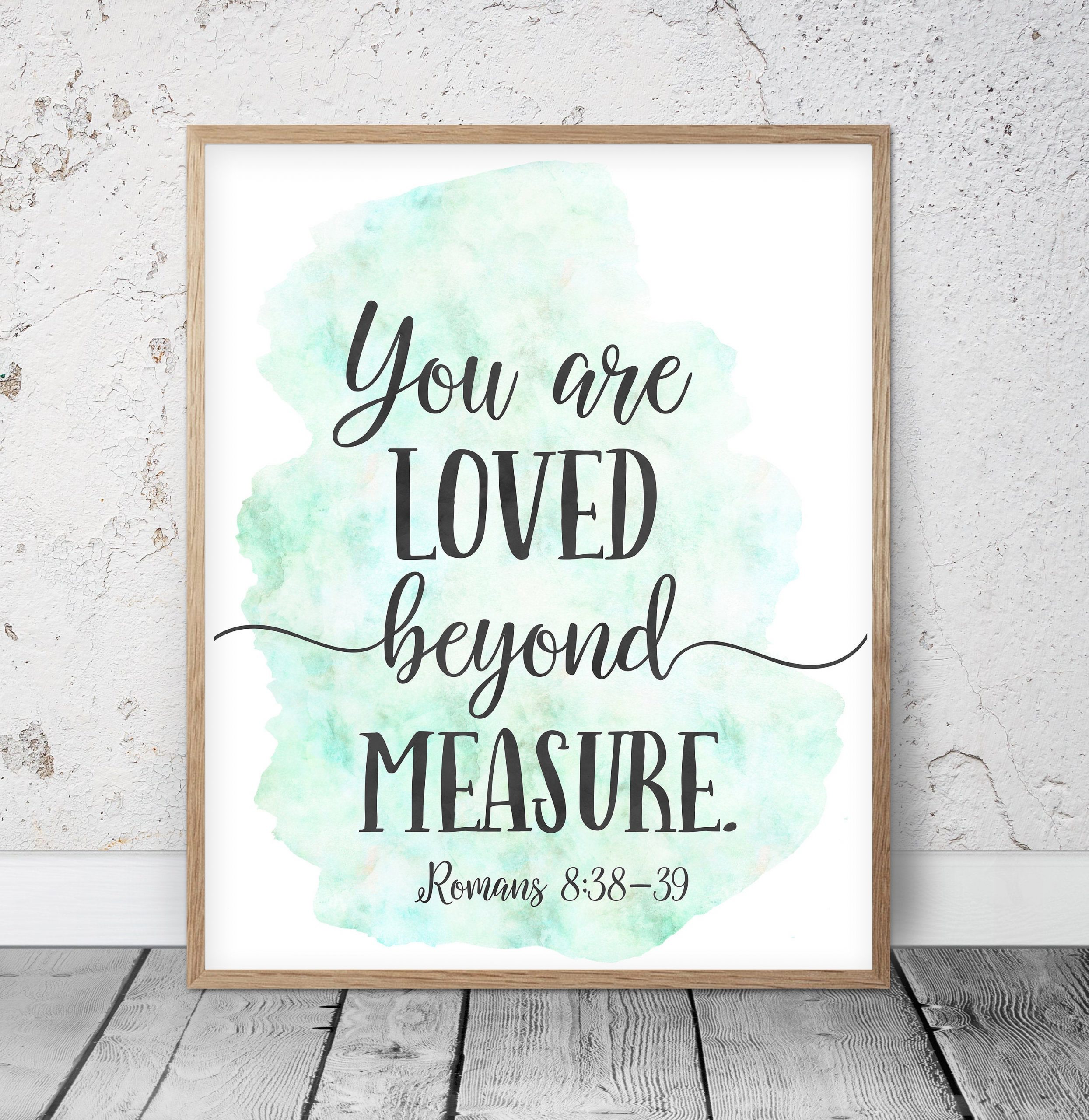 you-are-loved-beyond-measure-romans-8-38-39-bible-verse-poster-print