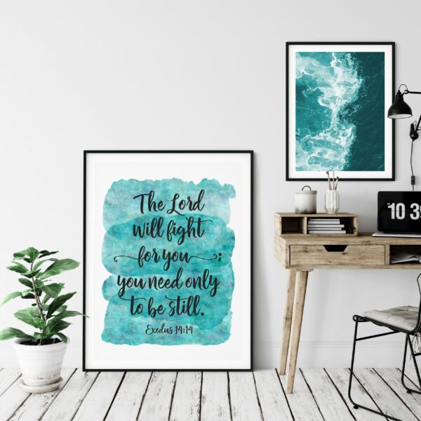 The Lord Will Fight For You; You Need Only To Be Still, Exodus 14:14, Bible Verse Watercolor Print