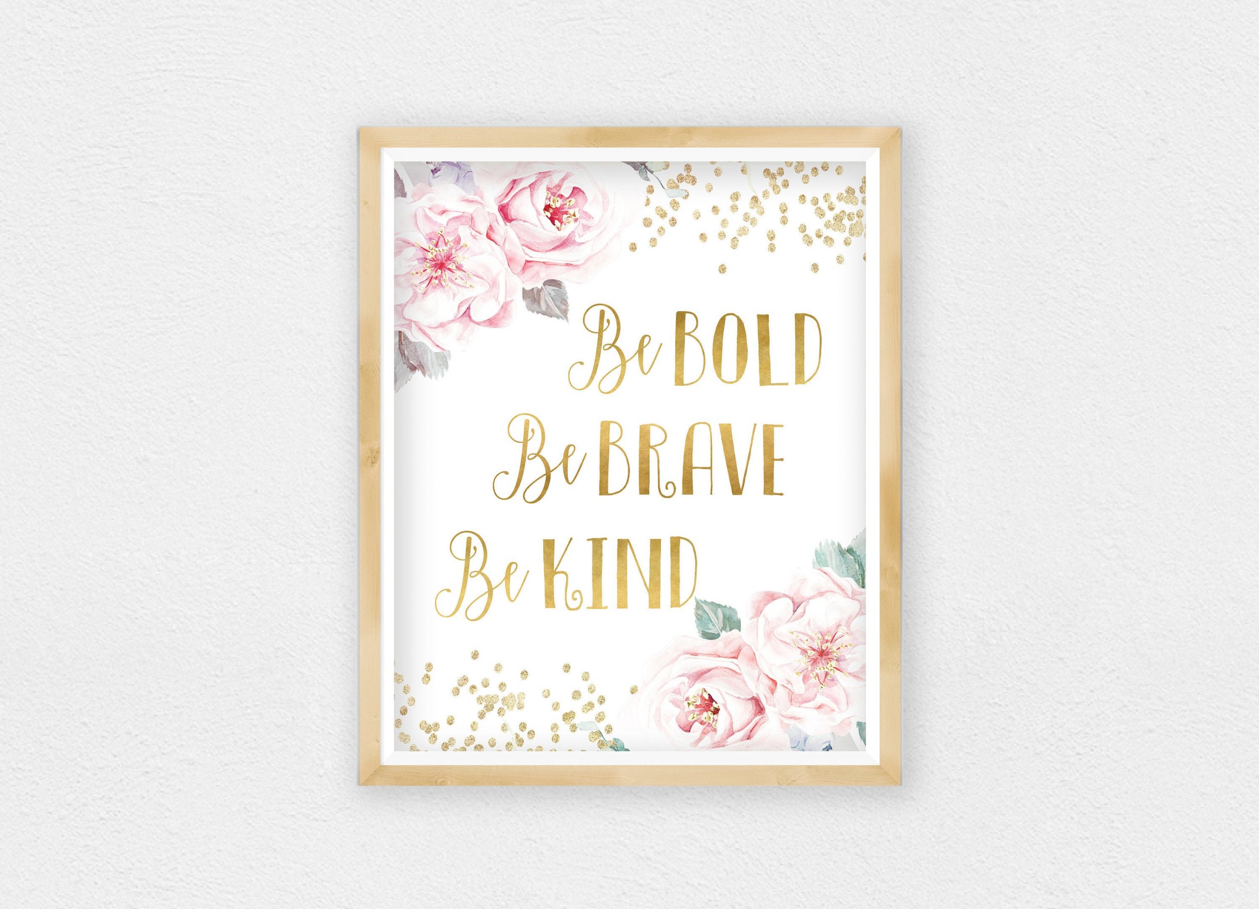 Be Bold Be Brave Be Kind Printable Nursery Wall Art,Nursery Decor Girl room
