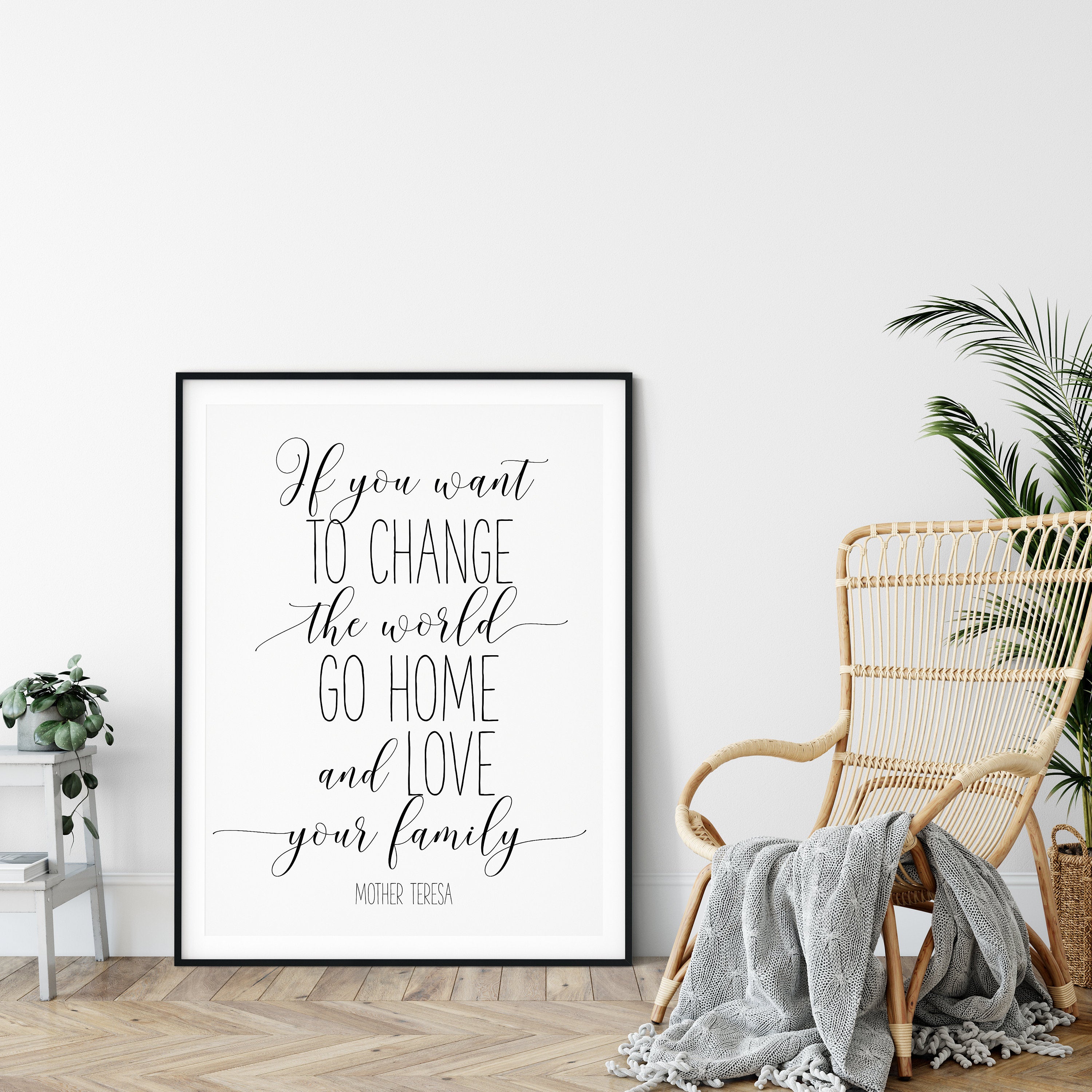 If You Want To Change The World Go Home,Nursery Print Decor Quotes Wall Art