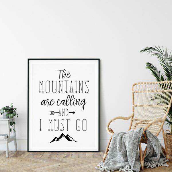 The Mountains Are Calling and I Must Go, Travel Quotes, Nursery Printable Art
