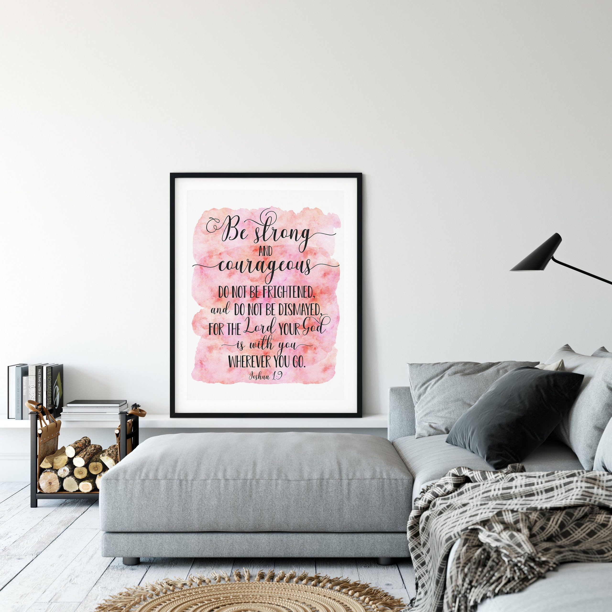 Be Strong And Courageous, Joshua 1:9, Bible Verse Printable Wall Art, Nursery Bible Quotes