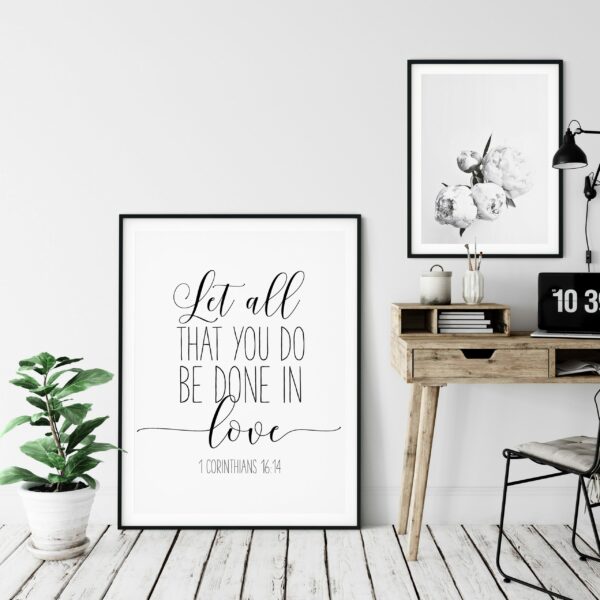 Let All that You Do Be Done with Love Print, 1 Corinthians 16:14, Bible Verse Printable Wall Art