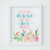Though She Be But Little She Is Fierce, Nursery Floral Printable Wall Art Decor