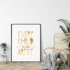 Every Child Is An Artist, Gold Nursery Decor , Kids Room Nursery Wall Art