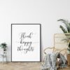 Think Happy Thoughts, Motivational Poster, Inspirational Print, Wall Art Quote
