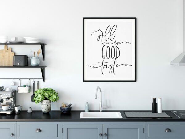 All In Good Taste, Kitchen Quote Printable Wall Art, Kitchen Home Decor Print